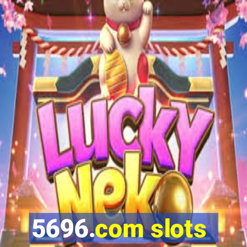 5696.com slots